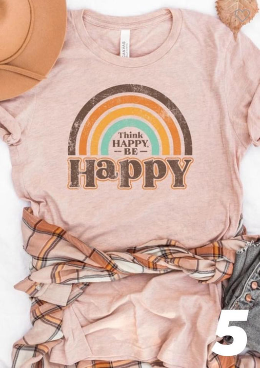 Think Happy Be Happy Tee